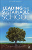 Leading the Sustainable School: Distributing Leadership to Inspire School Improvement