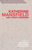 Katherine Mansfield and Literary Modernism: Historicizing Modernism