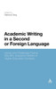 Academic Writing in a Second or Foreign Language: Issues and Challenges Facing ESL/Efl Academic Writers in Higher Education Contexts