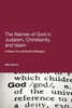 The Names of God in Judaism, Christianity, and Islam