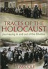 Traces of the Holocaust: Journeying in and out of the Ghettos
