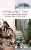 Japan Since 1945: From Postwar to Post-Bubble