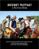 Cowboy Fantasy: A Picture Book