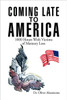 Coming Late to America