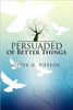 Persuaded of Better Things