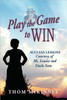 Play the Game to Win