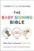 The Baby Signing Bible: Baby Sign Language Made Easy