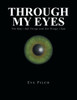 Through My Eyes: The Way I See Things and the Things I Saw