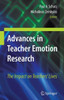 Advances in Teacher Emotion Research: The Impact on Teachers' Lives