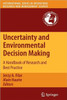 Uncertainty and Environmental Decision Making: A Handbook of Research and Best Practice