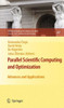 Parallel Scientific Computing and Optimization: Advances and Applications