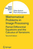 Mathematical Problems in Image Processing: Partial Differential Equations and the Calculus of Variations
