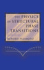 The Physics of Structural Phase Transitions