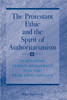 The Protestant Ethic and the Spirit of Authoritarianism: Puritanism, Democracy, and Society