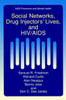 Social Networks, Drug Injectors' Lives, and HIV/AIDS