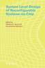 System Level Design of Reconfigurable Systems-On-Chip