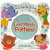 Everybody Potties - An I Can Do It Children'S Board Book, Potty Training