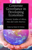 Corporate Governance in Developing Economies: Country Studies of Africa, Asia and Latin America