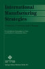 International Manufacturing Strategies: Context, Content and Change