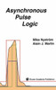 Asynchronous Pulse Logic