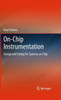 On-Chip Instrumentation: Design and Debug for Systems on Chip