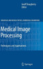 Medical Image Processing: Techniques and Applications