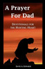 A Prayer for Dad: Devotionals for the Hurting Heart