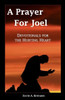 A Prayer for Joel: Devotionals for the Hurting Heart