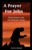 A Prayer for John: Devotionals for the Hurting Heart
