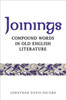 Joinings: Compound Words in Old English Literature