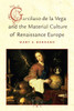 Garcilaso de la Vega and the Material Culture of Renaissance Europe