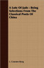 A Lute Of Jade: Being Selections From The Classical Poets Of China