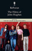 Refocus: The Films Of John Hughes (Refocus: The American Directors Series)