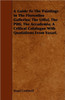 A Guide To The Paintings In The Florentine Galleries; The Uffizi, The Pitti, The Accademia; A Critical Catalogue With Quotations From Vasari.