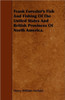Frank Forester's Fish And Fishing Of The United States And British Provinces Of North America.