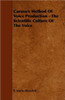Caruso's Method Of Voice Production - The Scientific Culture Of The Voice