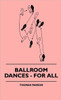 Ballroom Dances - For All