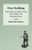 Deer Stalking: With Notes On Habits Of The Deer, Rifles, And Wounded Deers