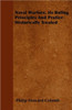 Naval Warfare, Its Ruling Principles And Pratice Historically Treated