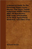 A Botanical Guide to the Flowering Plants, Ferns, Mosses, and Algae, found Indigenous within Sixteen Miles of Manchester; With Some Information as to