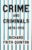 Crime and Criminals - 1876-1910;With the Essay 'Spontaneous and Imitative Crime' by Euphemia Vale Blake