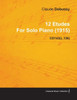 12 Etudes By Claude Debussy For Solo Piano (1915) CD143(L.136)