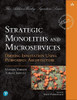 Strategic Monoliths And Microservices: Driving Innovation Using Purposeful Architecture (Addison-Wesley Signature Series (Vernon))