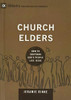Church Elders: How To Shepherd God'S People Like Jesus (9Marks: Building Healthy Churches)