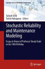 Stochastic Reliability and Maintenance Modeling: Essays in Honor of Professor Shunji Osaki on His 70th Birthday