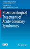Pharmacological Treatment of Acute Coronary Syndromes