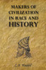 Makers of Civilization in Race and History