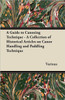 A Guide to Canoeing Technique - A Collection of Historical Articles on Canoe Handling and Paddling Technique