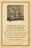 A Complete Guide to Canary Ownership - With Chapters on Its History, Varieties, Tips and Plans for Purchasing or Constructing an Aviary, Breeding and