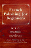 French Polishing for Beginners - Easy to Follow Step by Step Instructions to French Polish at Home